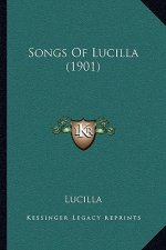 Songs Of Lucilla (1901)