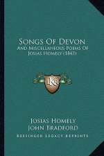 Songs Of Devon: And Miscellaneous Poems Of Josias Homely (1843)