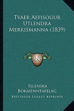 Tvaer Aefisogur Utlendra Merkismanna (1839)