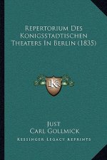 Repertorium Des Konigsstadtischen Theaters In Berlin (1835)