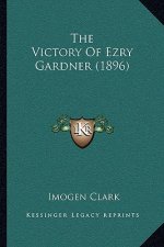 The Victory Of Ezry Gardner (1896)