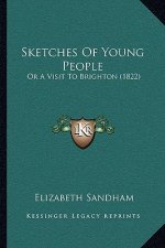 Sketches Of Young People: Or A Visit To Brighton (1822)