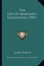 The Life Of Margaret Godolphin (1907)