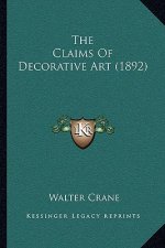 The Claims Of Decorative Art (1892)
