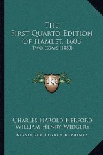 The First Quarto Edition Of Hamlet, 1603: Two Essays (1880)