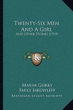 Twenty-Six Men And A Girl: And Other Stories (1915)