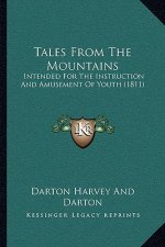 Tales From The Mountains: Intended For The Instruction And Amusement Of Youth (1811)