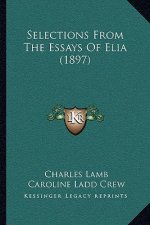 Selections From The Essays Of Elia (1897)