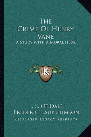 The Crime Of Henry Vane: A Study With A Moral (1884)