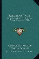 Zanzibar Tales: Told By Natives Of The East Coast Of Africa (1901)