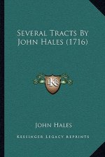 Several Tracts By John Hales (1716)