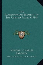 The Scandinavian Element In The United States (1914)