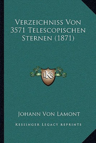 Verzeichniss Von 3571 Telescopischen Sternen (1871)