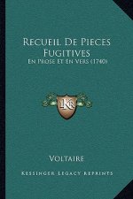 Recueil De Pieces Fugitives: En Prose Et En Vers (1740)