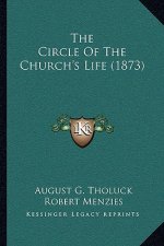 The Circle Of The Church's Life (1873)