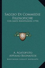 Saggio Di Commedie Filosofiche: Con Ampie Annotazioni (1754)