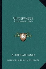 Unterwegs: Reisebilder (1867)