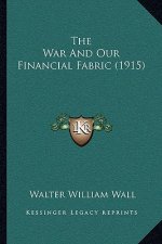 The War And Our Financial Fabric (1915)