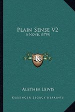 Plain Sense V2: A Novel (1799)