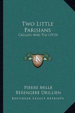 Two Little Parisians: Caillou And Tili (1913)