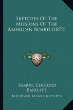 Sketches Of The Missions Of The American Board (1872)