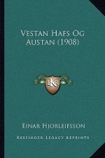 Vestan Hafs Og Austan (1908)