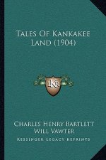 Tales Of Kankakee Land (1904)