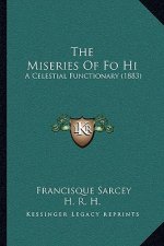 The Miseries Of Fo Hi: A Celestial Functionary (1883)