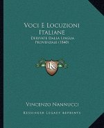 Voci E Locuzioni Italiane: Derivate Dalla Lingua Provenzale (1840)