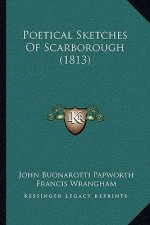 Poetical Sketches Of Scarborough (1813)