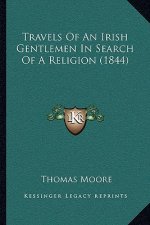 Travels of an Irish Gentlemen in Search of a Religion (1844)