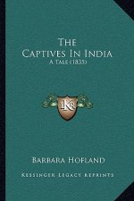 The Captives In India: A Tale (1835)