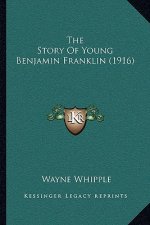 The Story Of Young Benjamin Franklin (1916)