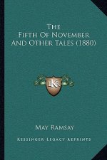 The Fifth Of November And Other Tales (1880)