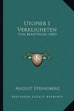 Utopier I Verkligheten: Fyra Berattelser (1885)