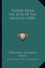 Stories From The Acts Of The Apostles (1850)
