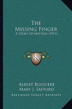 The Missing Finger: A Story Of Mystery (1911)
