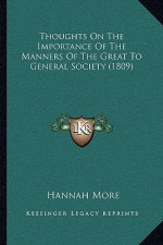 Thoughts On The Importance Of The Manners Of The Great To General Society (1809)