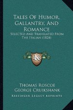 Tales Of Humor, Gallantry, And Romance: Selected And Translated From The Italian (1824)