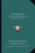 Tratados: El Heroe, El Discreto, El Oraculo (1918)