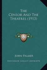 The Censor And The Theatres (1913)