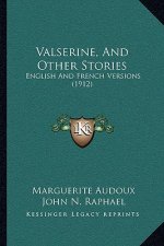 Valserine, And Other Stories: English And French Versions (1912)