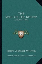 The Soul Of The Bishop: A Novel (1894)