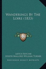 Wanderings By The Loire (1833)