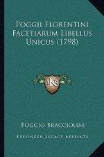 Poggii Florentini Facetiarum Libellus Unicus (1798)
