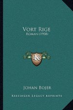 Vort Rige: Roman (1908)