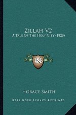 Zillah V2: A Tale Of The Holy City (1828)