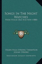 Songs In The Night Watches: From Voices Old And New (1888)