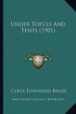 Under Tops'ls And Tents (1901)