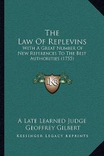 The Law Of Replevins: With A Great Number Of New References To The Best Authorities (1755)